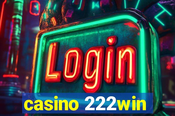 casino 222win